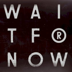 Wait for Now (Pépé Bradock remixes)