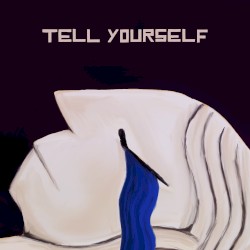 Tell Yourself