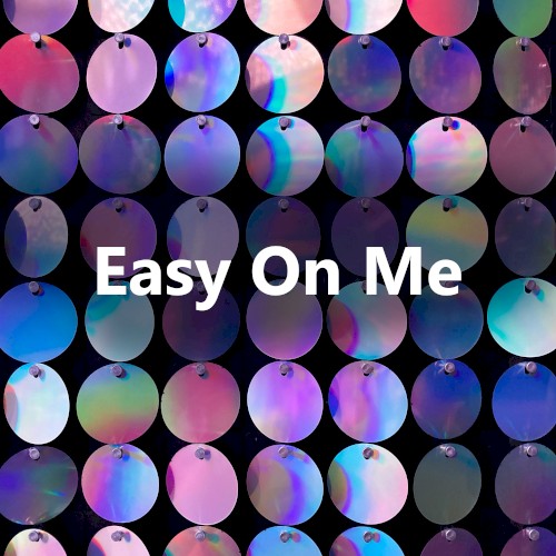 Easy On Me