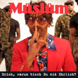 Erich, warum bisch du nid Ehrlich?