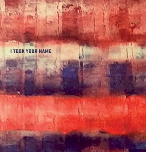 I Took Your Name