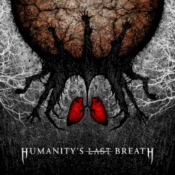 Humanity’s Last Breath