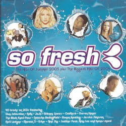 So Fresh: The Hits of Summer 2005 Plus the Biggest Hits of 2004