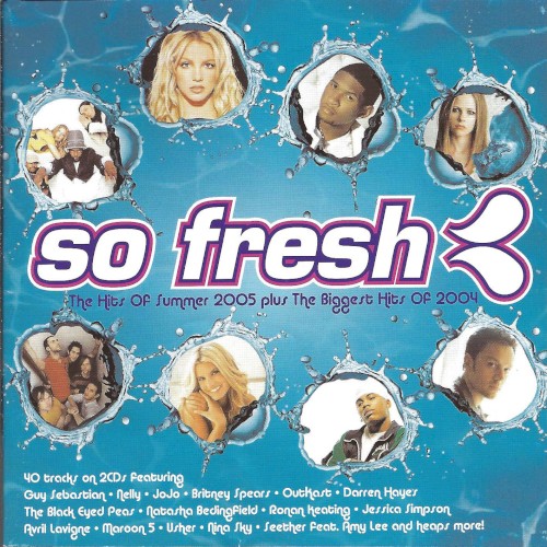 So Fresh: The Hits of Summer 2005 Plus the Biggest Hits of 2004
