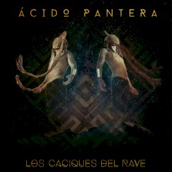 Los caciques del rave