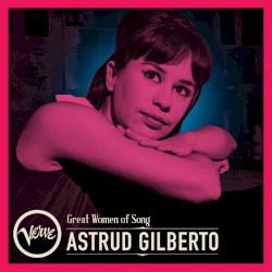Great Women of Song: Astrud Gilberto