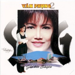 Văn Phụng 2 - Ghế bến Sàigòn