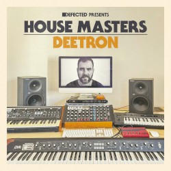 Defected presents House Masters: Deetron