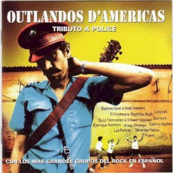 Outlandos D'Americas: A Rock en Español Tribute to The Police