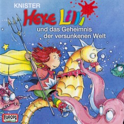 Hexe Lilli und das Geheimnis der versunkenen Welt
