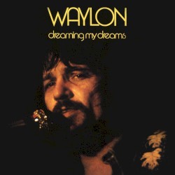 Dreaming My Dreams