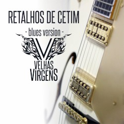 Retalhos de Cetim (Blues Version)