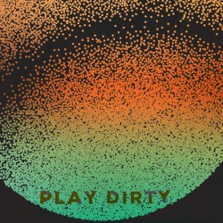 Play Dirty