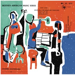 Cowell: Violin Sonata no. 1 / How Old Is Song / Shapero: Sonata for Piano 4 Hands