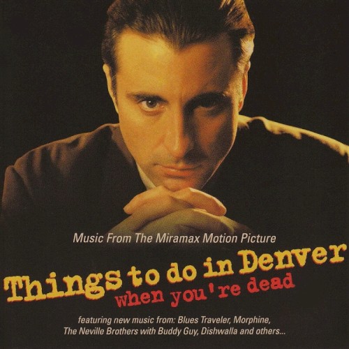 Things to Do in Denver When You're Dead [Music from the Miramax Motion Picture]