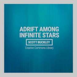Adrift Among Infinite Stars