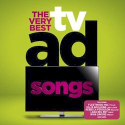 The Very Best TV Ad Songs
