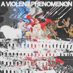 A Violent Phenomenon
