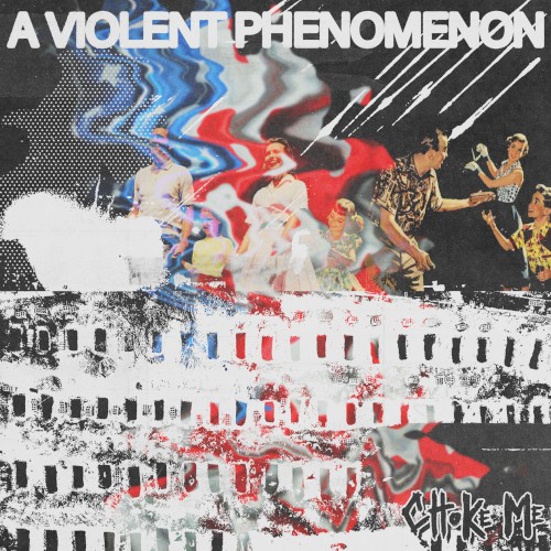 A Violent Phenomenon