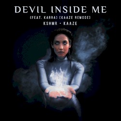 Devil Inside Me (KAAZE remode)