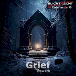Grief [Rework]
