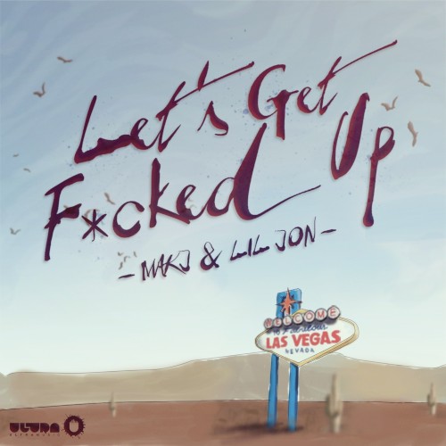 Let's Get Fucked Up