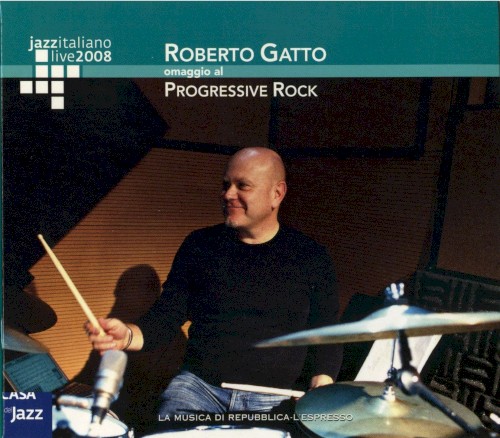 Jazzitaliano Live 2008: Omaggio al progressive rock
