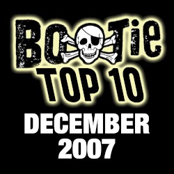 Bootie Top 10 – December 2007