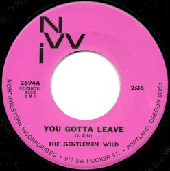 You Gotta Leave / I Believe