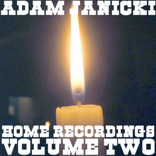 Home Recordings, Volume Two