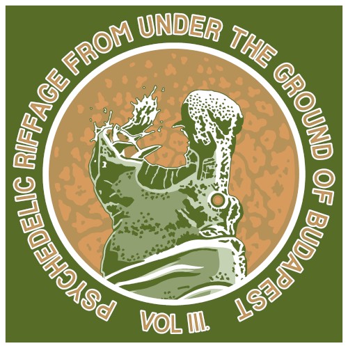 Psychedelic Riffage From Under the Ground of Budapest Vol.3