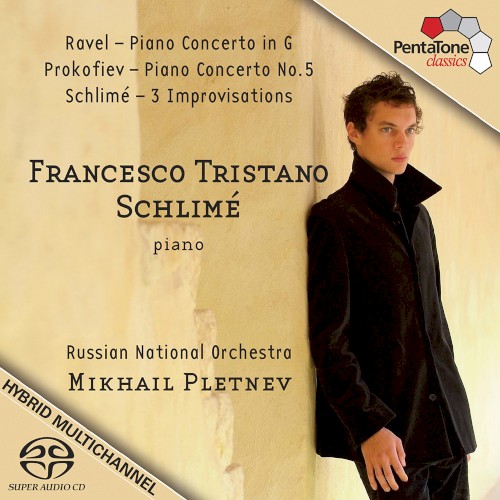 Ravel: Piano Concerto in G / Prokofiev: Piano Concerto no. 5 / Schlimé: 3 Improvisations