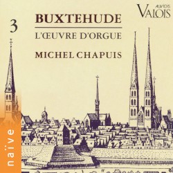 Buxtehude: L’œuvre d’orgue, Vol. 3 (Orgue Ahrend de l’église Cantate Domine, Franckfurt‐Nordweststadt)