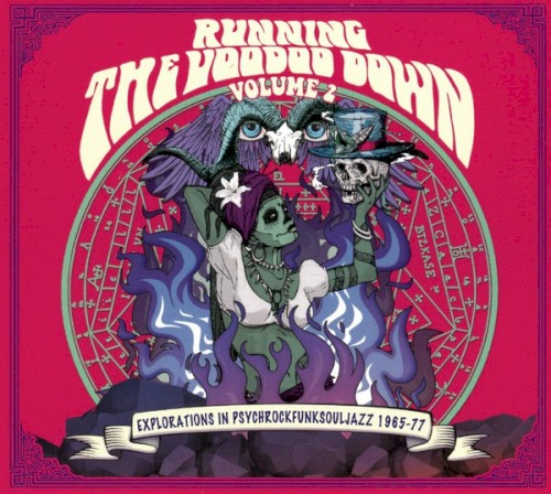 Running The Voodoo Down Volume 2 (Explorations In Psychrockfunksouljazz 1965-77)