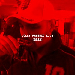 JOLLY PRESSZO (Live 2022)