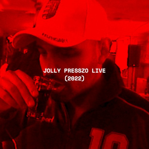 JOLLY PRESSZO (Live 2022)