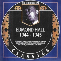 The Chronological Classics: Edmond Hall 1944-1945