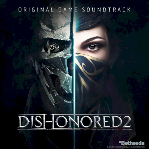 Dishonored 2 (Original Game Soundtrack)
