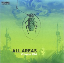VISIONS: All Areas, Volume 104