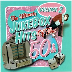 The Ultimate Jukebox Hits of the 50s