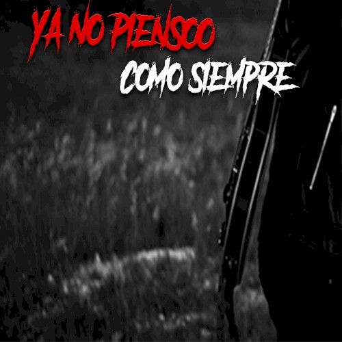 Ya no pienso como siempre