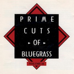 Prime Cuts of Bluegrass, Vol. 16