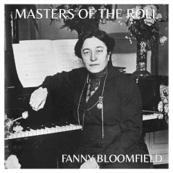 Masters of the Roll: Fanny Bloomfield