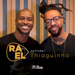 Rael Convida: Thiaguinho (Acústico)