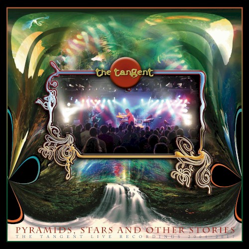 Pyramids, Stars & Other Stories: The Tangent Live Recordings 2004–2017