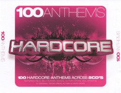 100 Anthems: Hardcore
