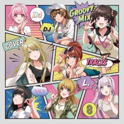 D4DJ Groovy Mix カバートラックス vol.8