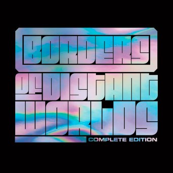 BORDERS OF DISTANT WORLDS (Complete Edition)