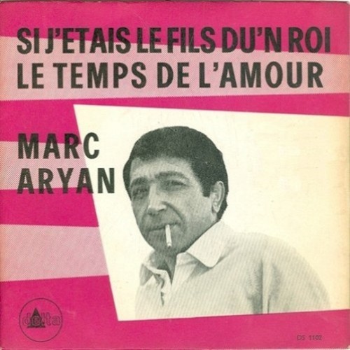 Si j'étais le fils d'un roi / Le Temps de l'amour