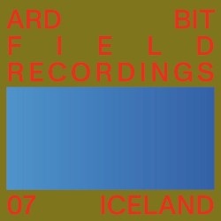 Field Recordings - 07 Iceland